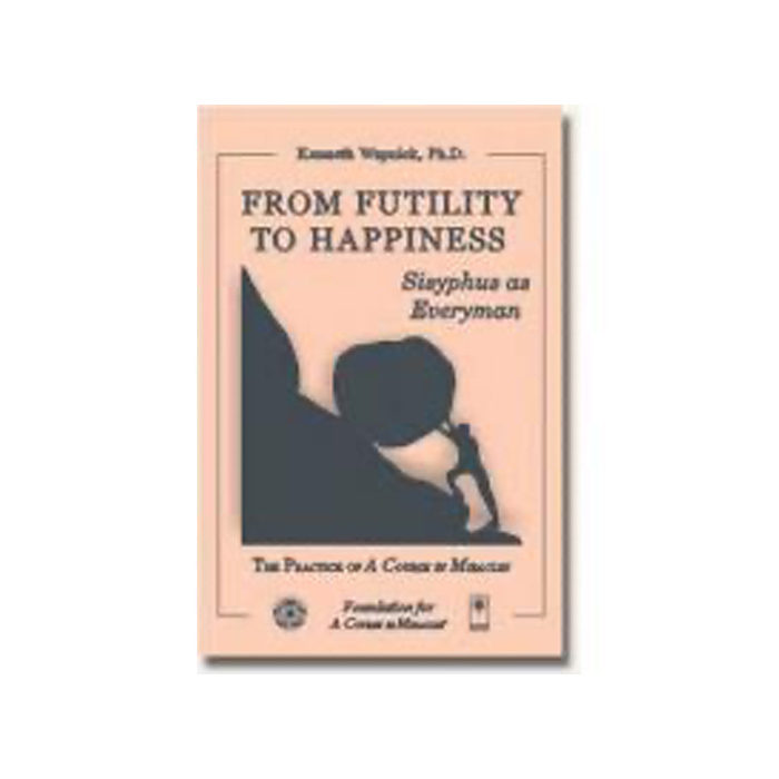 From Futility to Happiness